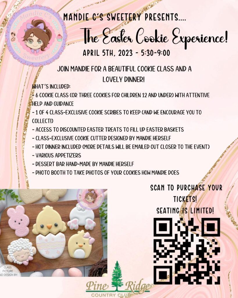 Mandie C's Sweetery Easter Cookie Experience at Pine Ridge Country Club April 5th 2023