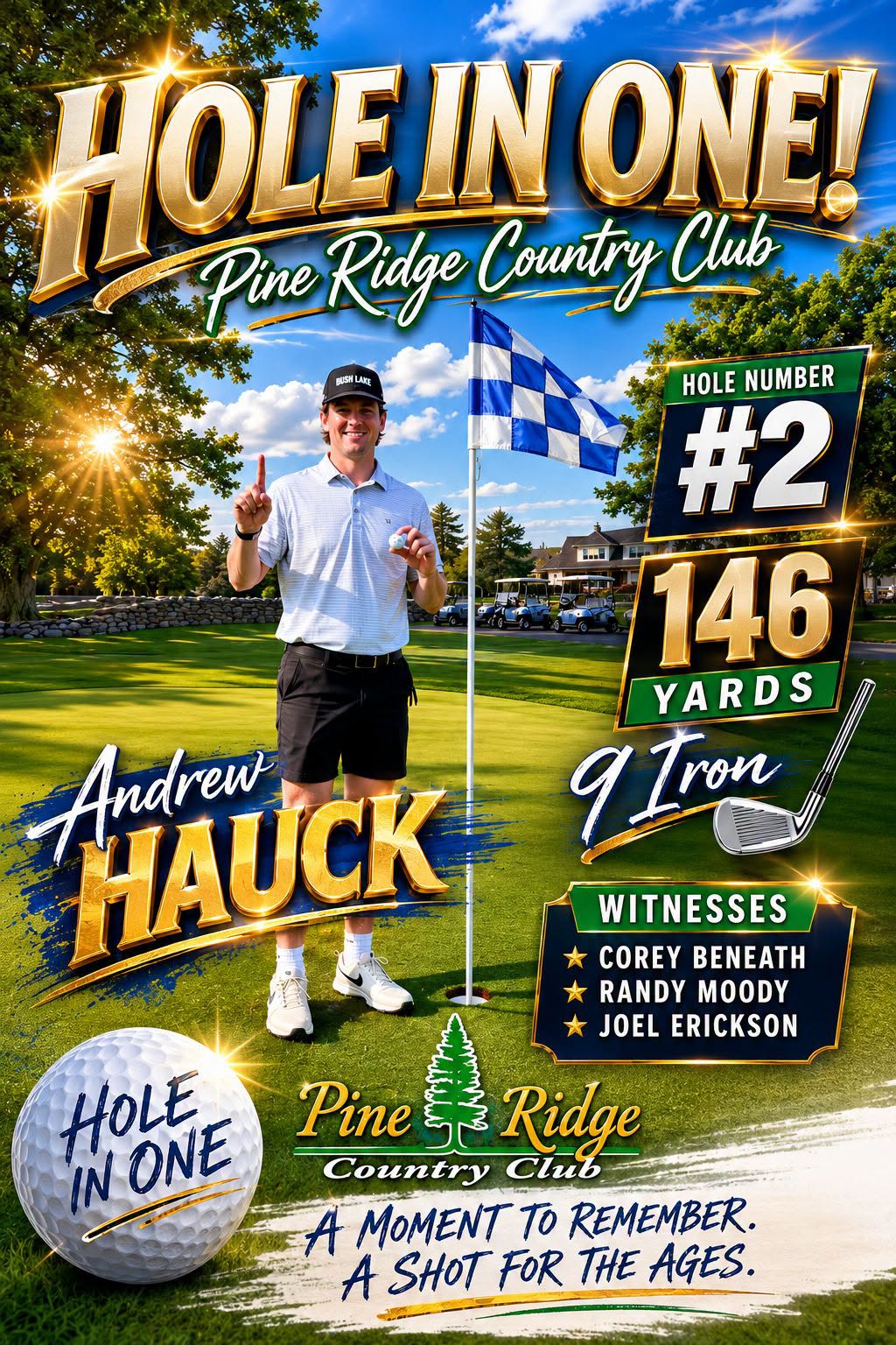 Congratulations Andrew Hauck for your Hole-in-One at Pine Ridge Country Club!